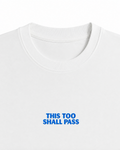 Shall Pass Oversized White T-Shirt