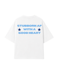 Stubborn Oversized Classic T-Shirt